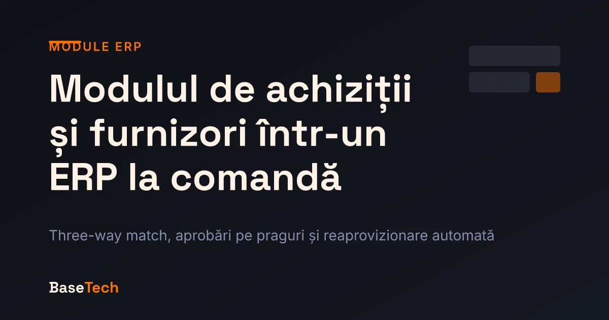 Ilustrație abstractă a fluxului de achiziții dintr-un ERP: cerere, comandă, recepție și factură legate prin three-way match.