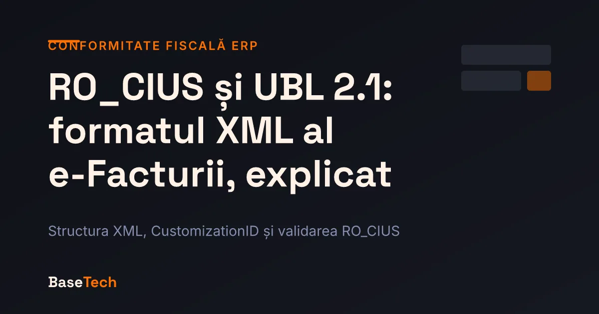 Diagramă cu straturile facturii electronice românești: modelul semantic EN 16931, sintaxa UBL 2.1 și profilul RO_CIUS